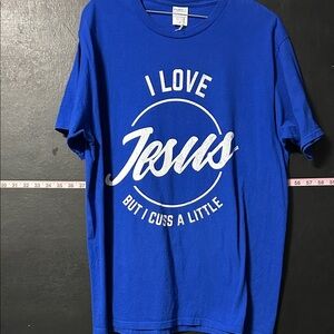 I Love Jesus But cuss a little